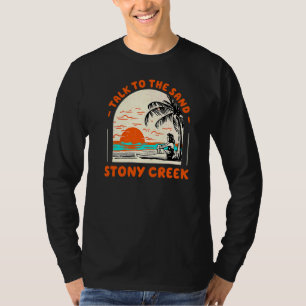Talk To The Sand Stony Creek Beach Connecticut Oce T-Shirt