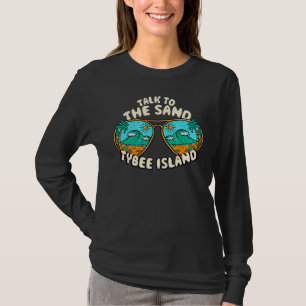 Talk To The Sand Tybee Island Summer Georgia Tropi T-Shirt