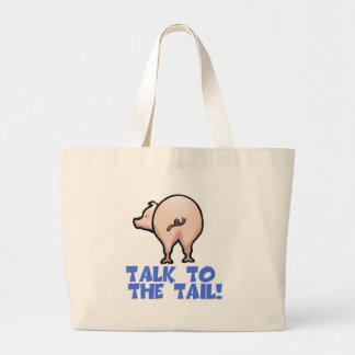 Talk to the Tail Piggy Pig Large Tote Bag