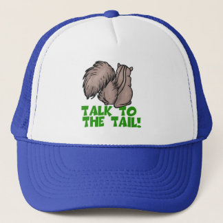 Talk to the Tail Squirrel Trucker Hat