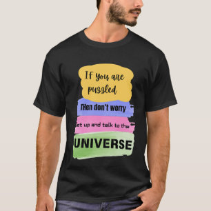 Talk to the Universe – Manifestation & Cosmic  T-Shirt