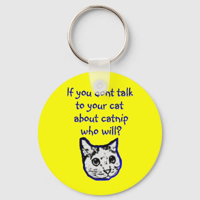 Talk to your cat about catnip key ring (Front)