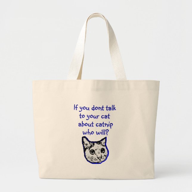 Talk to your cat about catnip large tote bag (Front)