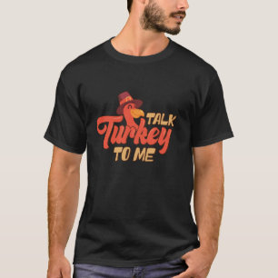 Talk Turkey To Me Funny Couples Matching Thanksgiv T-Shirt