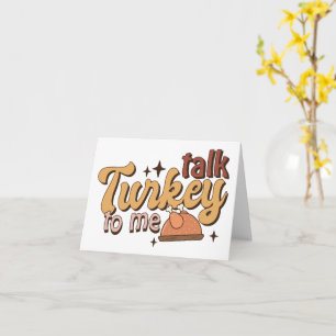 Talk Turkey to Me Funny Retro Thanksgiving Card