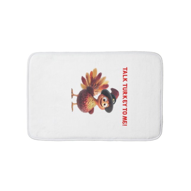 Talk Turkey To Me Funny Thanksgiving Design Classi Bath Mat (Front)