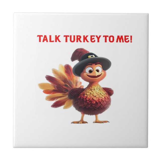 Talk Turkey To Me Funny Thanksgiving Design Classi Ceramic Tile (Front)