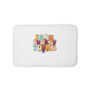 Talk Turkey To Me Leg Day Funny Thanksgiving Bath Mat