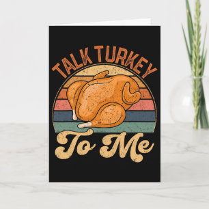 Talk Turkey To Me Leg Day Funny Thanksgiving Turke Card