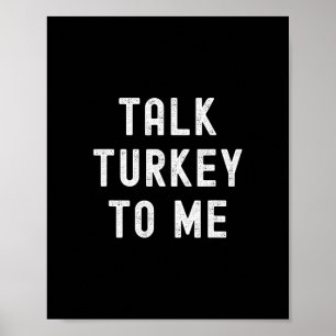 Talk Turkey To Me Thanksgiving Family Matching Gro Poster