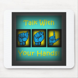 Talk With Your Hands (2) Mouse Pad