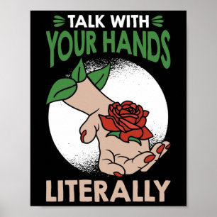 Talk with your hands literally American Sign Langu