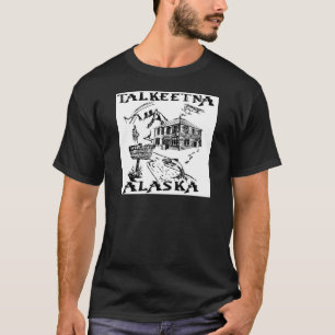 Talkeetna Alaska Denali National Park T-Shirt