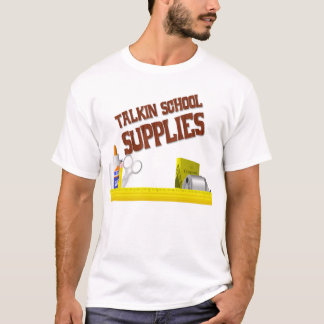 Talkin School Supplies T-Shirt