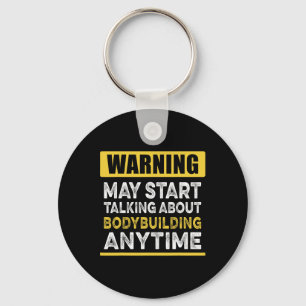 Talking About Bodybuilding Anytime Funny Bodybuild Key Ring