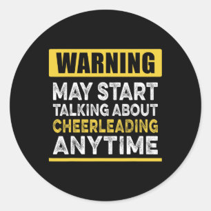 Talking About Cheerleading Anytime Funny Cheerlead Classic Round Sticker