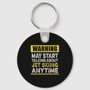 Talking About Jet Skiing Anytime Funny Jet Skier  Key Ring