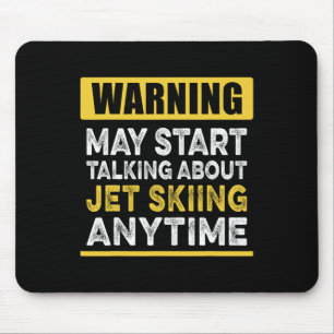 Talking About Jet Skiing Anytime Funny Jet Skier  Mouse Pad