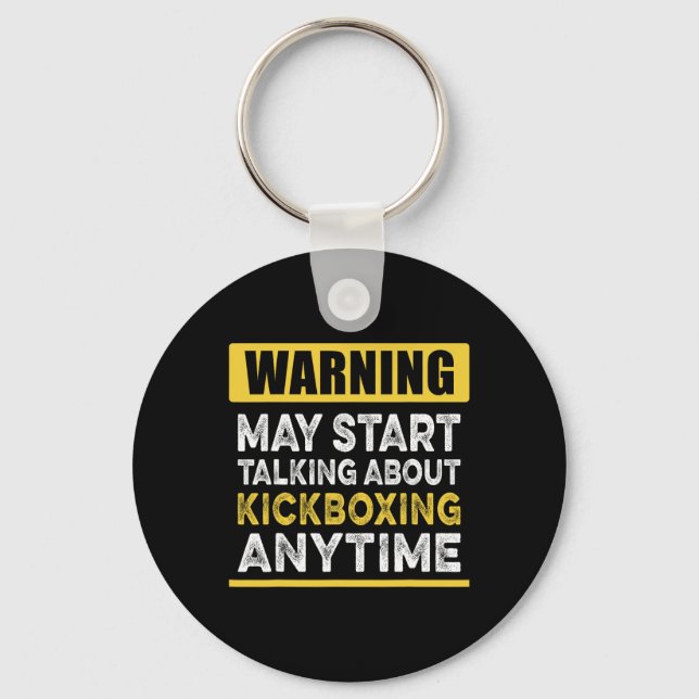 Talking About Kickboxing Anytime Funny Kickboxer  Key Ring (Front)