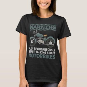 Talking About Motorcycles Motorbikes Biker Cycle W T-Shirt