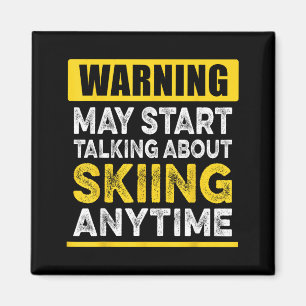 Talking about skiing anytime funny skier magnet