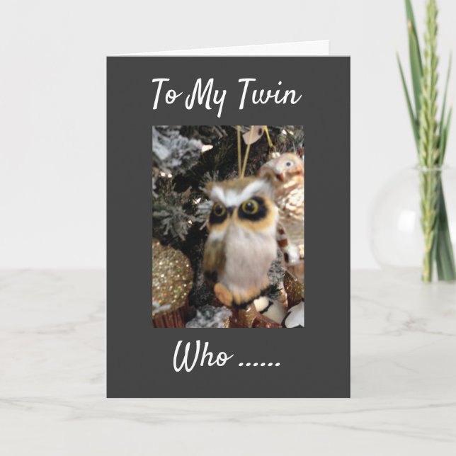 TALKING OWL WITH A SENSE OF HUMOR TWIN CARD (Front)