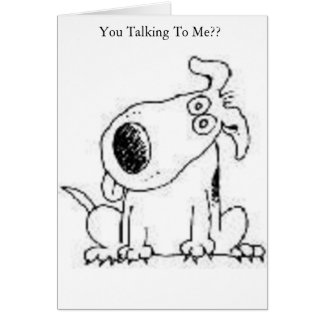 Talking To Me?
