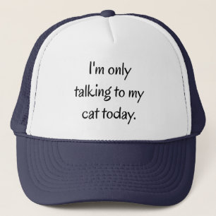 Talking to my Cat Trucker Hat