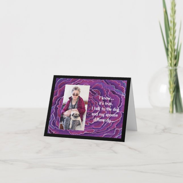 Talking to my Dog and to my Spouse Card (Front)