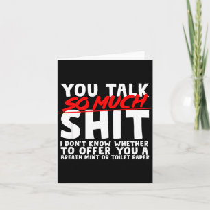 Talks So Much Needs A Breath Mint Or Toilet Paper  Card