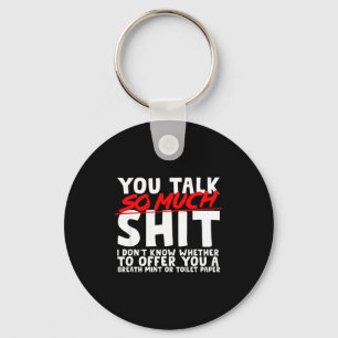 Talks So Much Needs A Breath Mint Or Toilet Paper  Key Ring
