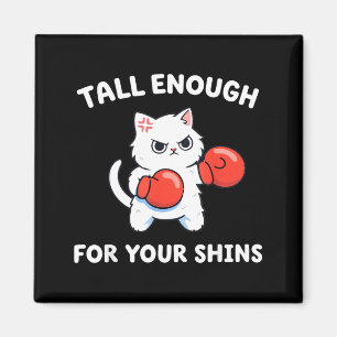 Tall Enough for Your Shins Cute Boxing Cat Humour Magnet