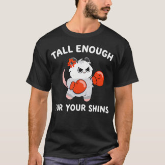 Tall Enough For Your Shins Funny Boxing T-Shirt