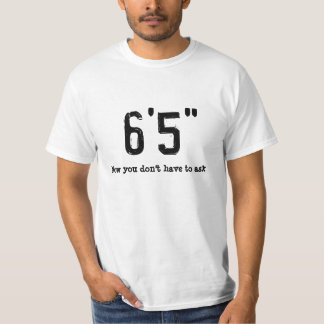 Tall Guy Funny T-Shirt