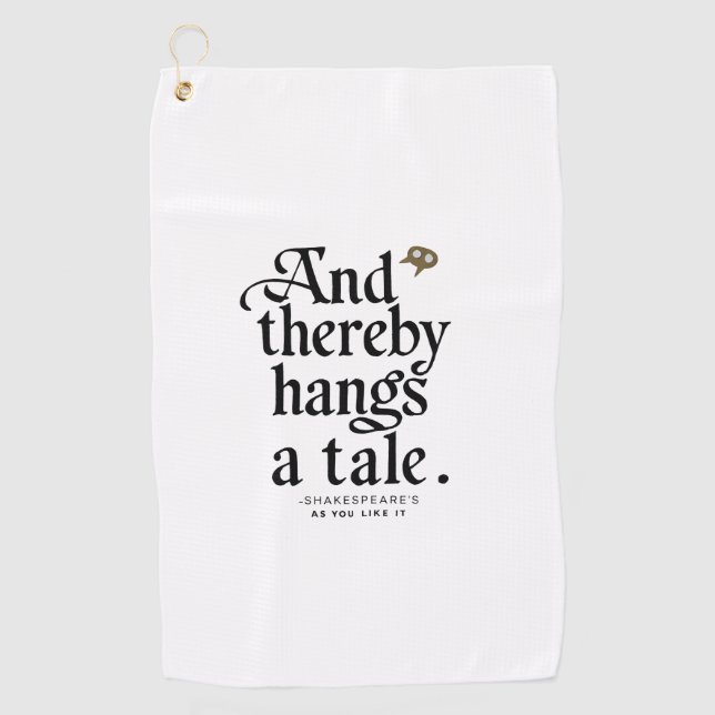 Tall Tales Golf Towel: Shakespeare Edition Towel (Front)