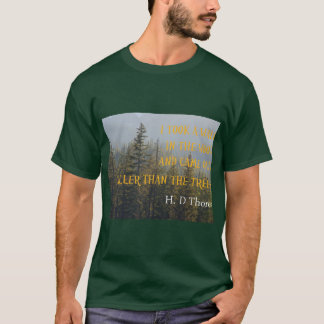 Taller than the Trees, Henry David Thoreau quote T-Shirt