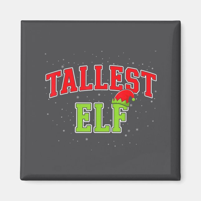 Tallest Elf Christmas Family Matching Group Xmas  Magnet (Front)