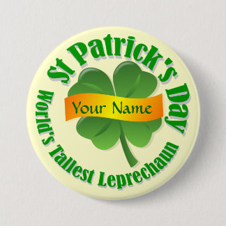 Tallest leprechaun St Patrick's 7.5 Cm Round Badge