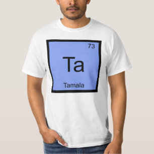 Tamala Name Chemistry Element Periodic Table T-Shirt