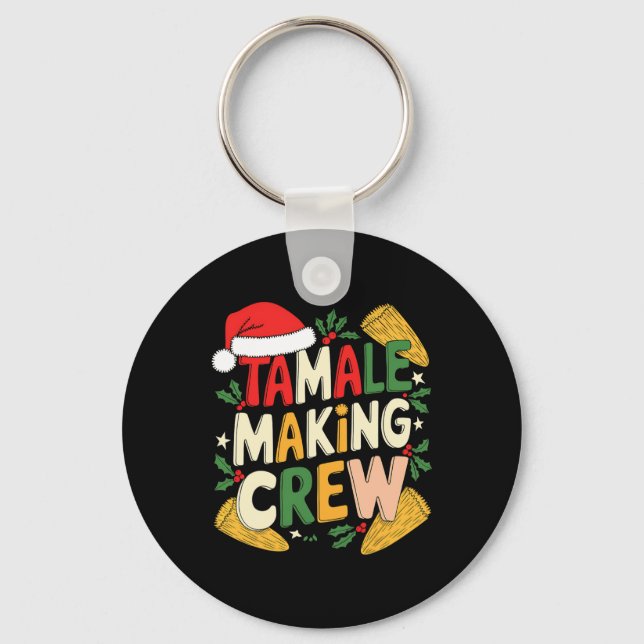 Tamale Making Crew Christmas Cooking  Key Ring (Front)
