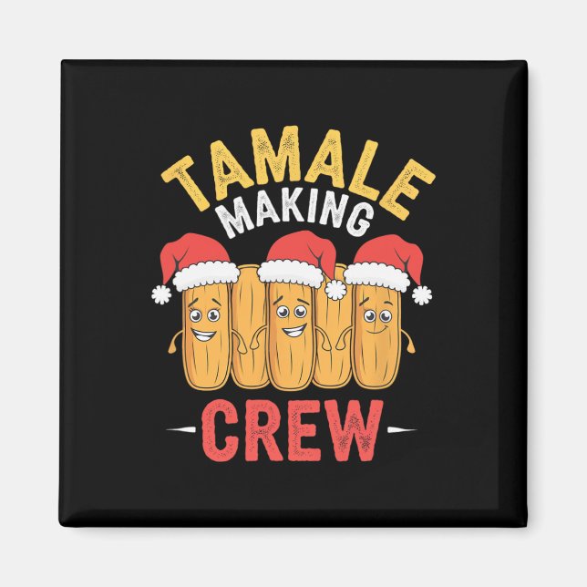 Tamale Making Crew Christmas Cooking Party Fun  Magnet (Front)