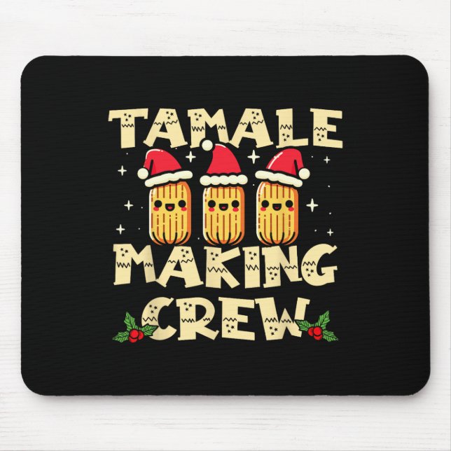 Tamale Making Crew Tamale Season Fun Mexican Chris Mouse Pad (Front)