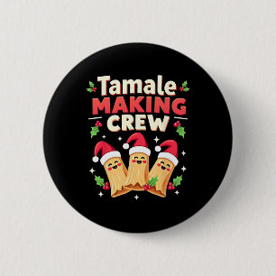 Tamale Making Crew Tamale Season Funny Mexican Chr 6 Cm Round Badge