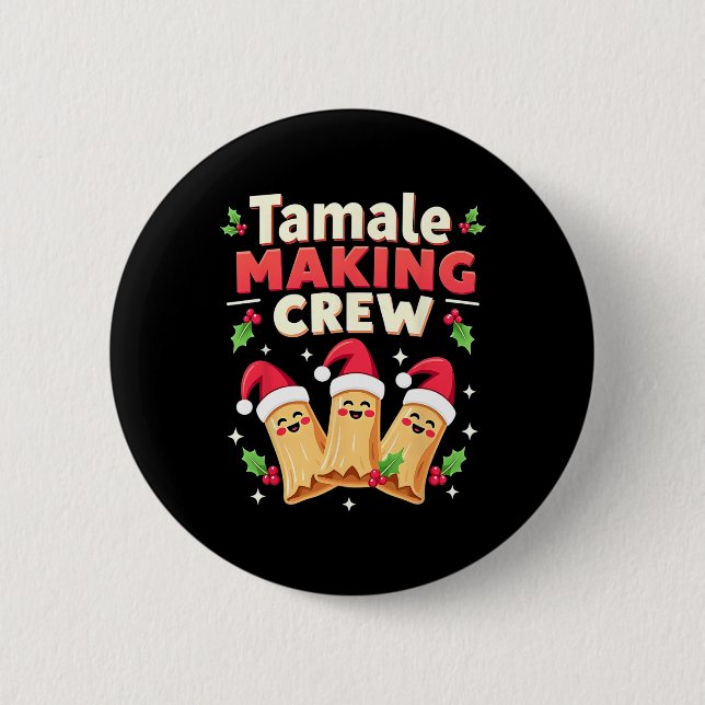 Tamale Making Crew Tamale Season Funny Mexican Chr 6 Cm Round Badge (Front)