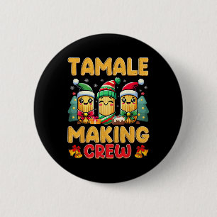 Tamale Making Crew Tamale Season Funny Mexican Chr 6 Cm Round Badge