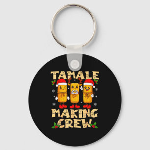Tamale Making Crew Tamale Season Funny Mexican Chr Key Ring