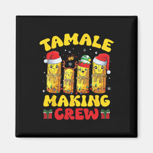 Tamale Making Crew Tamale Season Funny Mexican Chr Magnet