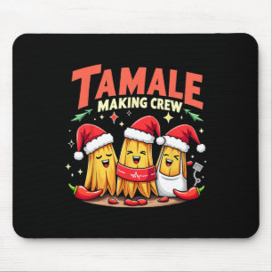 Tamale Making Crew Tamale Season Funny Mexican Chr Mouse Pad