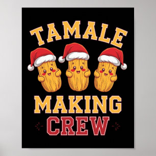Tamale Making Crew Tamale Season Funny Mexican Chr Poster