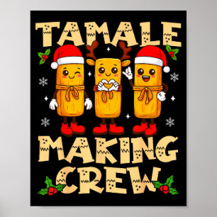 Tamale Making Crew Tamale Season Funny Mexican Chr Poster